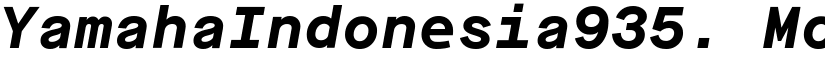 YamahaIndonesia935. Mono Bold Italic font