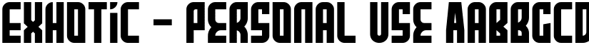 Exhotic - Personal use font