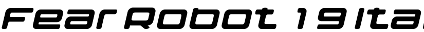 Fear Robot 19 Italic font