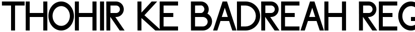 Thohir Ke Badreah Regular font
