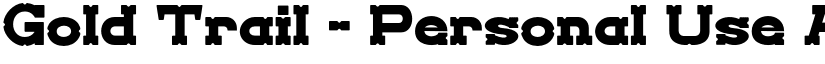 Gold Trail - Personal Use font