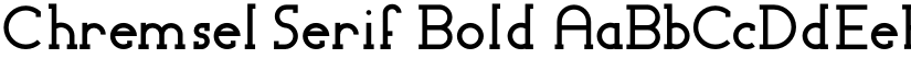 Chremsel Serif Bold font