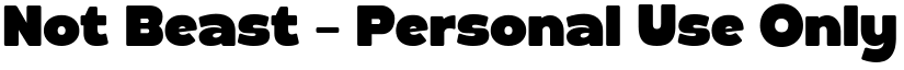 Not Beast - Personal Use Only font download