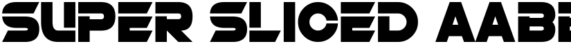 Super Sliced font