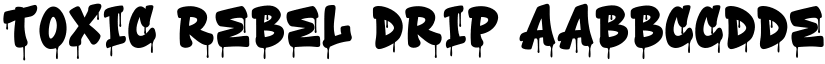 Toxic Rebel Drip font