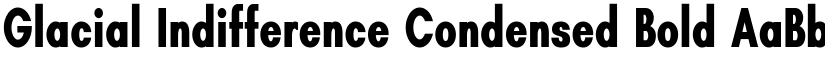 Glacial Indifference Condensed Bold font