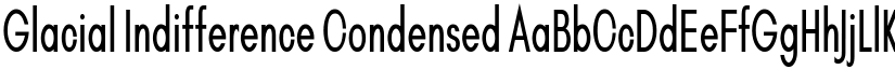 Glacial Indifference Condensed font