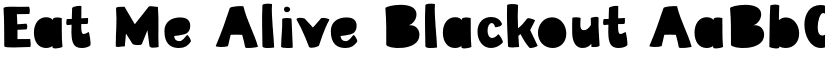 Eat Me Alive Blackout font
