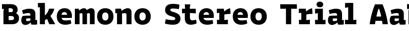Bakemono Stereo Trial font