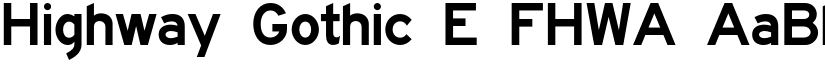 Highway Gothic E FHWA font