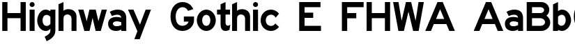 Highway Gothic E FHWA font