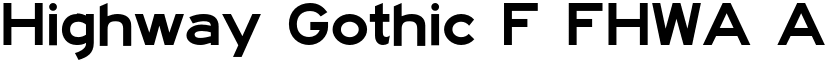 Highway Gothic F FHWA font