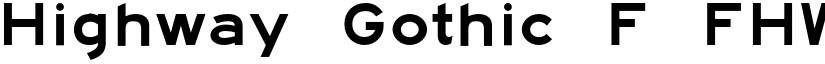 Highway Gothic F FHWA font