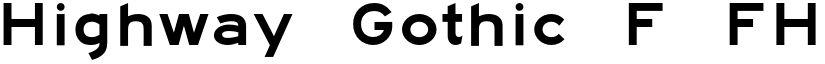 Highway Gothic F FHWA font