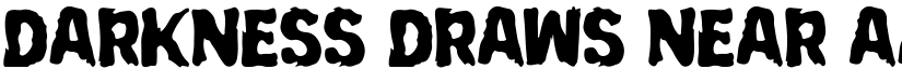 Darkness Draws Near font