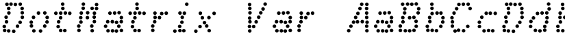 DotMatrix Var font