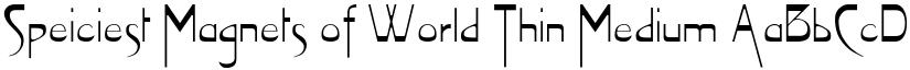 Speiciest Magnets of World Thin Medium font