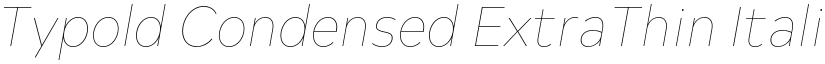 Typold Condensed ExtraThin Italic font