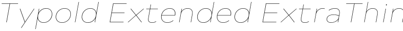 Typold Extended ExtraThin Italic font