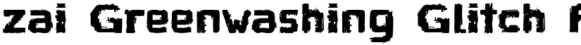 zai Greenwashing Glitch font