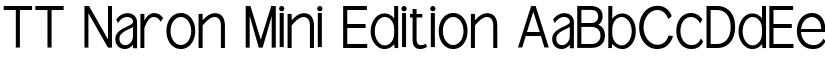TT Naron Mini Edition font