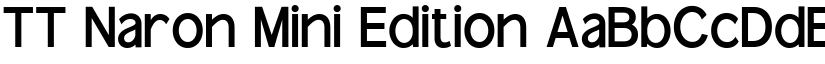 TT Naron Mini Edition font