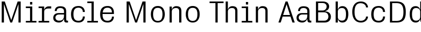 Miracle Mono Thin font