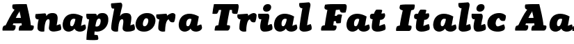 Anaphora Trial Fat Italic font