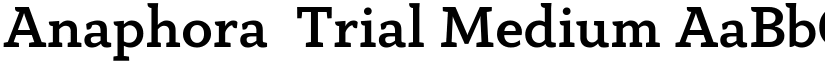 Anaphora  Trial Medium font