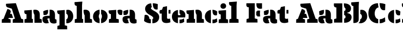 Anaphora Stencil Fat font