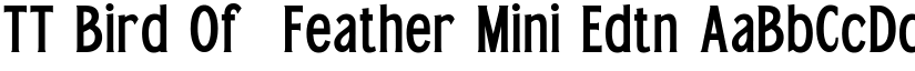 TT Bird Of  Feather Mini Edtn font