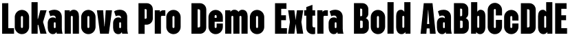 Lokanova Pro Demo Extra Bold font