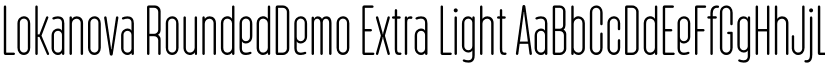 Lokanova RoundedDemo Extra Light font