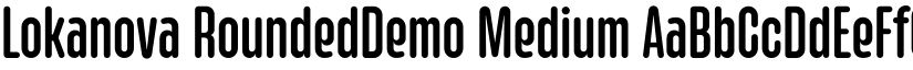 Lokanova RoundedDemo Medium font