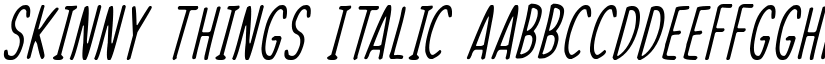 Skinny Things Italic font