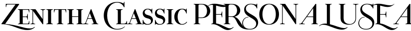 Zenitha Classic PERSONAL USE font
