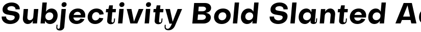 Subjectivity Bold Slanted font