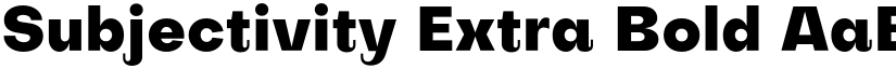 Subjectivity Extra Bold font