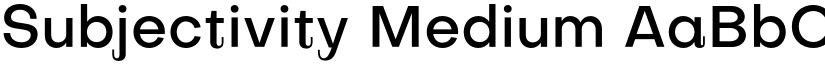 Subjectivity Medium font