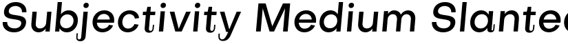 Subjectivity Medium Slanted font