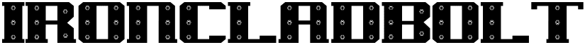 IronCladBolted font