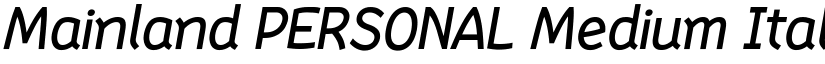 Mainland PERSONAL Medium Italic font