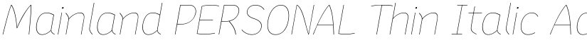 Mainland PERSONAL Thin Italic font