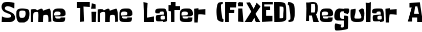 Some Time Later FIXED font download