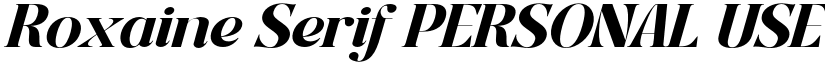 Roxaine Serif PERSONAL USE font