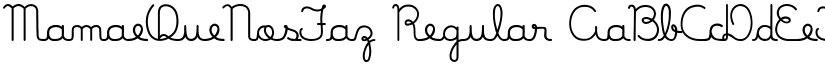 MamaeQueNosFaz Regular font