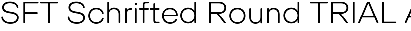 SFT Schrifted Round TRIAL font