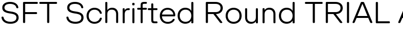 SFT Schrifted Round TRIAL font