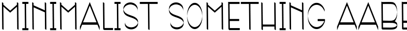 Minimalist Something font
