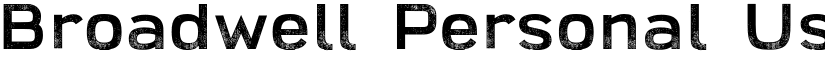 Broadwell-Personal-Use-Only Distressed font